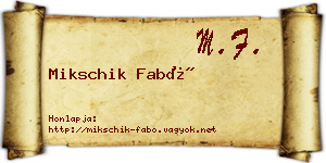 Mikschik Fabó névjegykártya